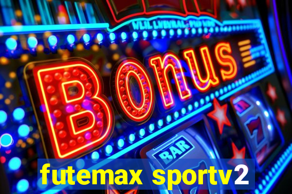 futemax sportv2