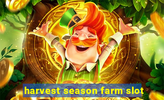 harvest season farm slot