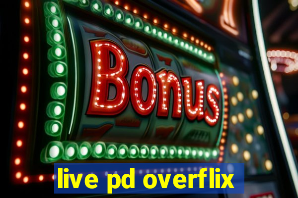 live pd overflix