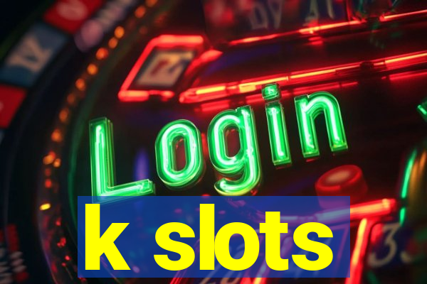 k slots