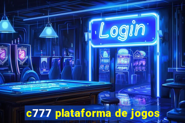 c777 plataforma de jogos