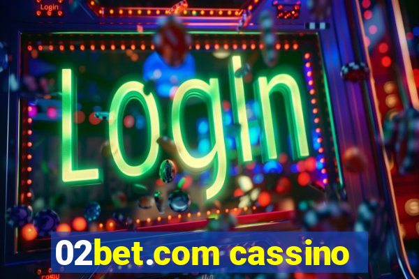 02bet.com cassino