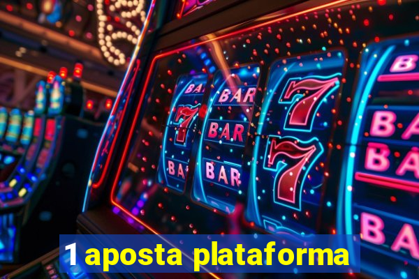 1 aposta plataforma