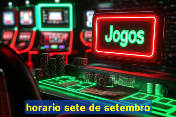 horario sete de setembro