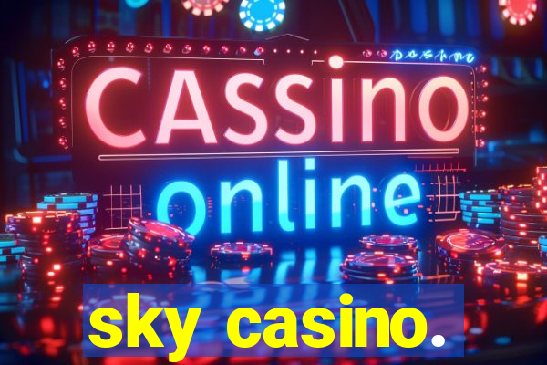 sky casino.