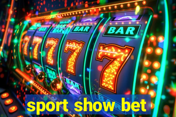 sport show bet