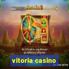 vitoria casino