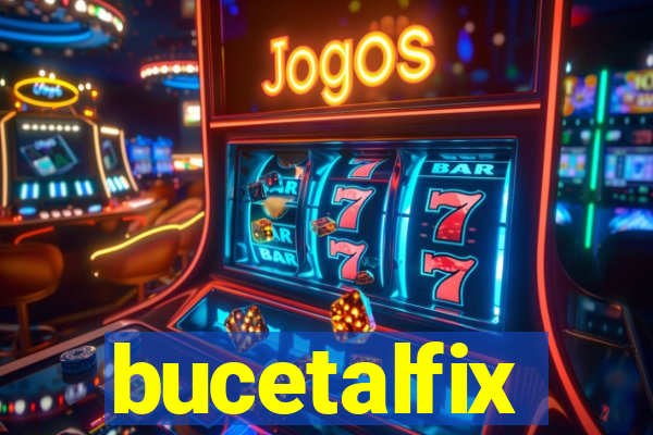 bucetalfix