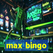 max bingo