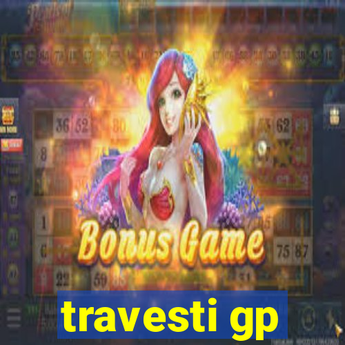 travesti gp