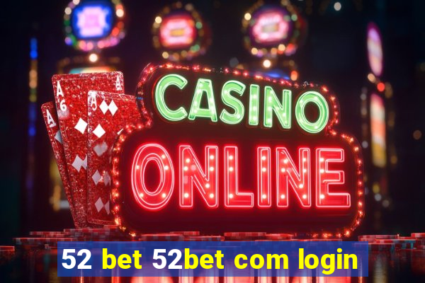 52 bet 52bet com login