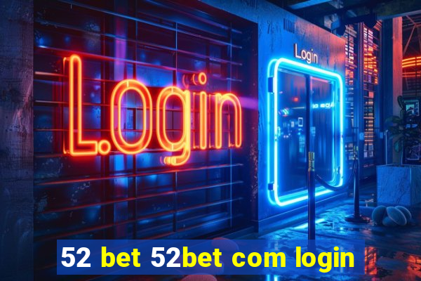 52 bet 52bet com login