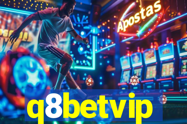 q8betvip