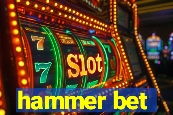 hammer bet