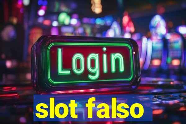 slot falso