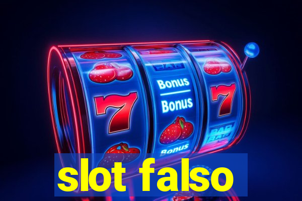 slot falso