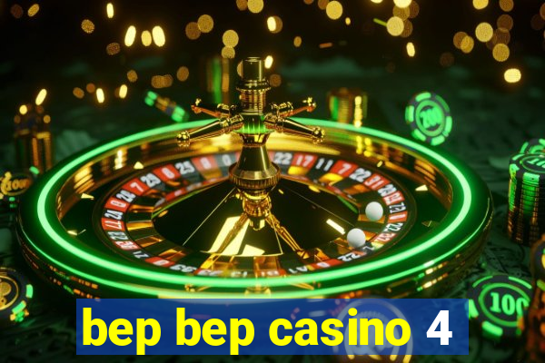 bep bep casino 4