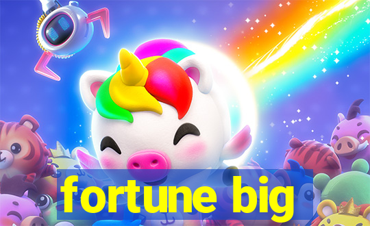 fortune big