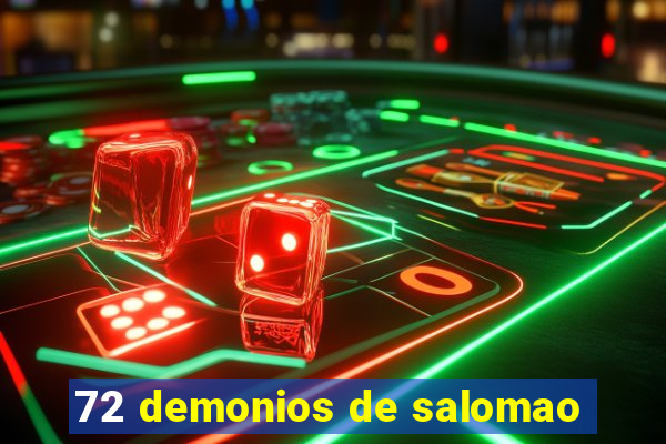 72 demonios de salomao