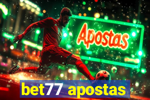 bet77 apostas