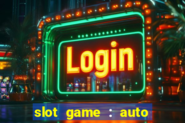 slot game : auto pg win