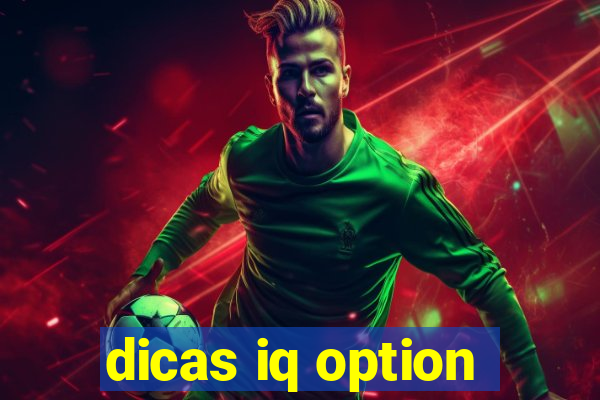 dicas iq option