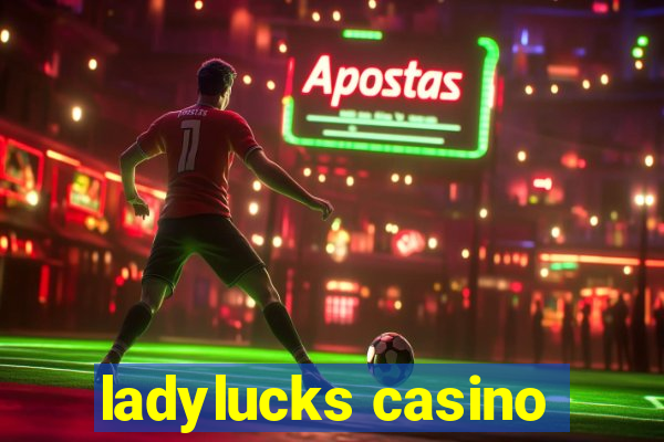 ladylucks casino