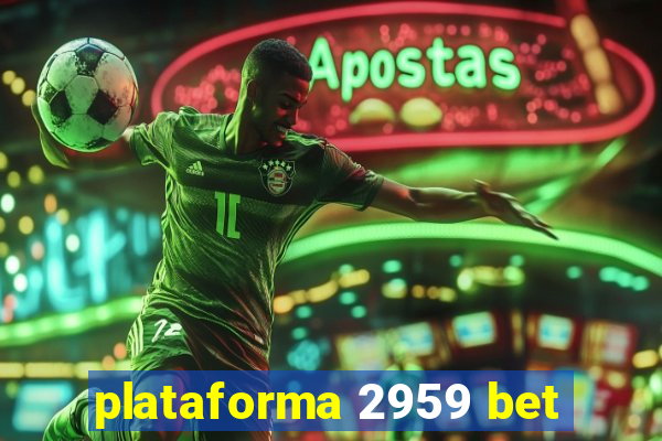 plataforma 2959 bet