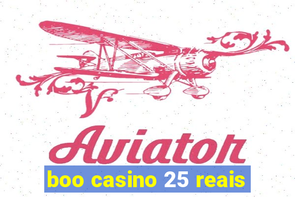 boo casino 25 reais