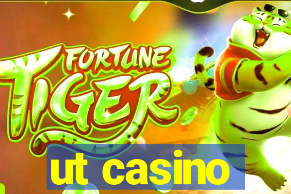 ut casino