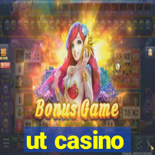 ut casino