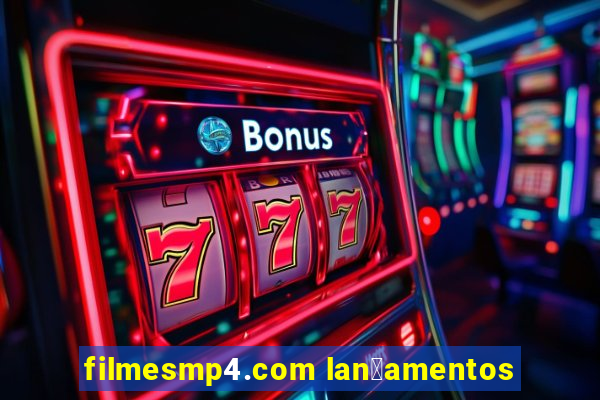 filmesmp4.com lan莽amentos