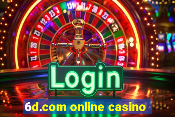 6d.com online casino