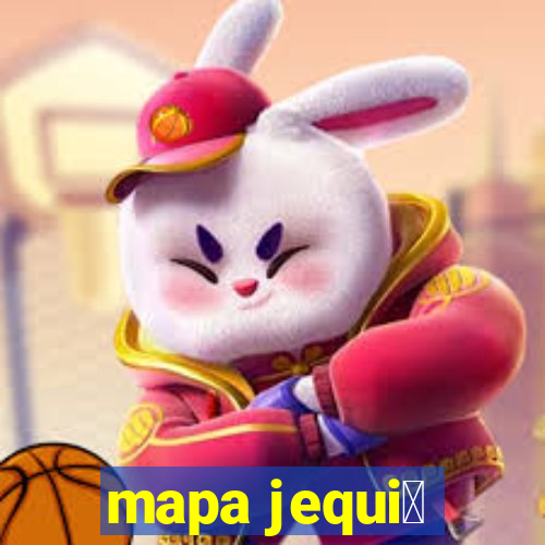 mapa jequi茅