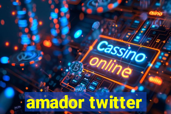 amador twitter