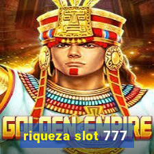 riqueza slot 777