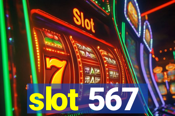 slot 567