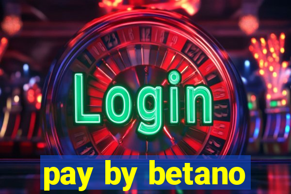 pay by betano