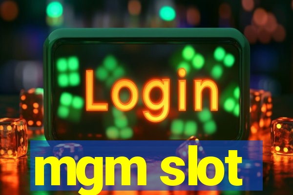 mgm slot