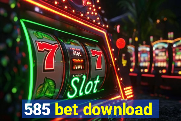 585 bet download