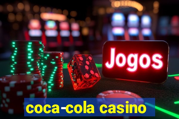 coca-cola casino