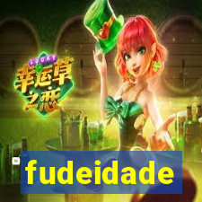 fudeidade