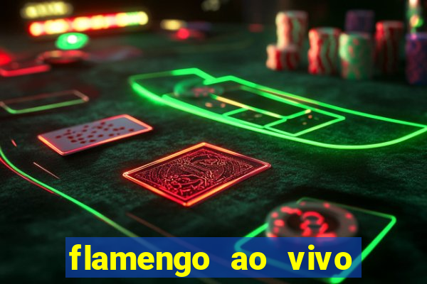 flamengo ao vivo multi tv