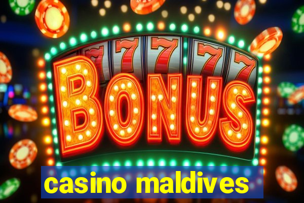 casino maldives