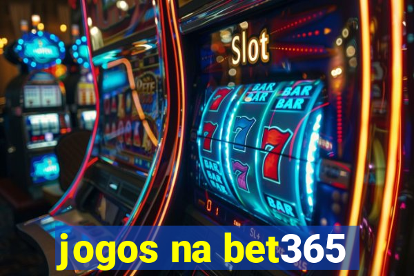 jogos na bet365