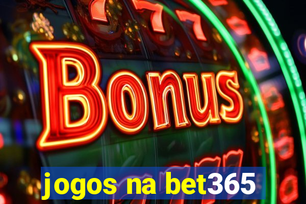 jogos na bet365