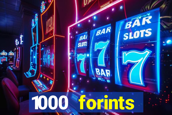 1000 forints deposit casino