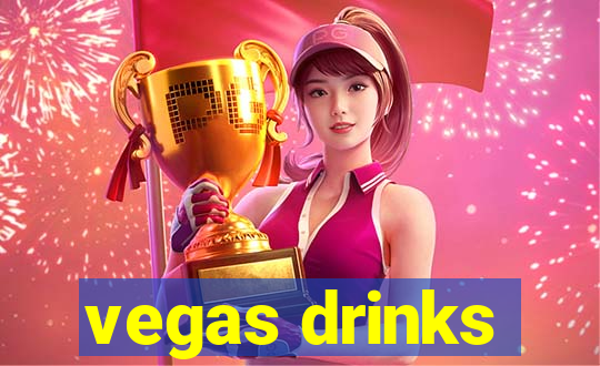 vegas drinks