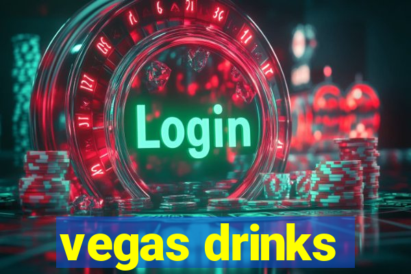 vegas drinks