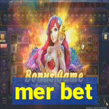 mer bet